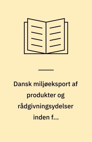 Dansk miljøeksport af produkter og rådgivningsydelser inden for affaldssektoren i 1999