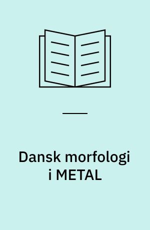 Dansk morfologi i METAL