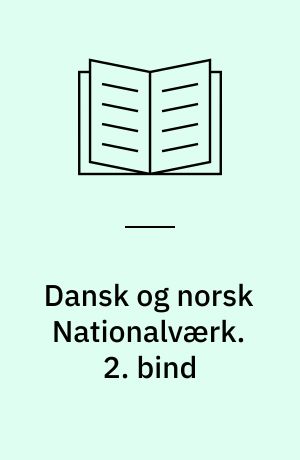 Dansk og norsk Nationalværk eller Almindelig ældgammel Moerskabslæsning. 2. bind