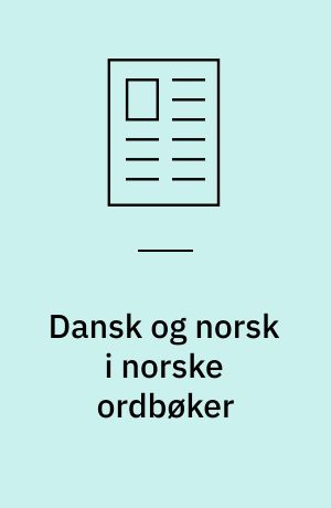 Dansk og norsk i norske ordbøker