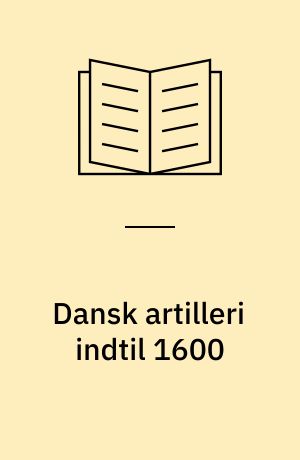 Dansk artilleri indtil 1600