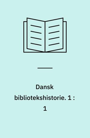 Dansk bibliotekshistorie : en gennemskrivning jan. 78. 1 : 1