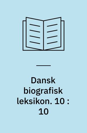 Dansk biografisk Leksikon : grundlagt af C. F. Bricka. 10 : Hellemann - Huitfeldt