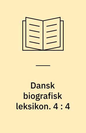 Dansk biografisk Leksikon : grundlagt af C. F. Bricka. 4 : Brandt - Chievitz