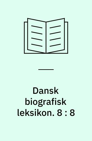 Dansk biografisk Leksikon : grundlagt af C. F. Bricka. 8 : Geelmuyden - Hall