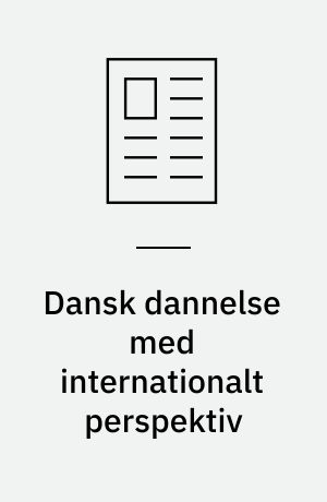 Dansk dannelse med internationalt perspektiv
