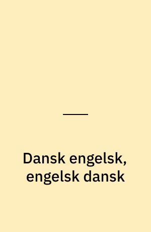 Dansk engelsk, engelsk dansk
