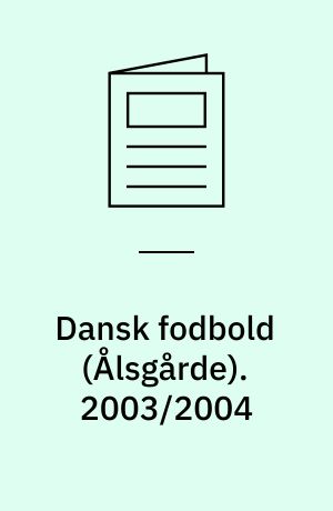 Dansk fodbold (Ålsgårde). 2003/2004