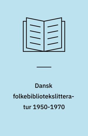 Dansk folkebibliotekslitteratur 1950-1970 : tilegnet E. Allerslev Jensen, biblioteksdirektør 1960-1975