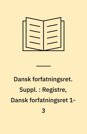 Dansk forfatningsret. Suppl. : Registre, Dansk forfatningsret 1-3