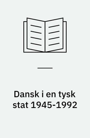 Dansk i en tysk stat 1945-1992