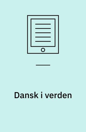 Dansk i verden : om Lektoratordningens betydning