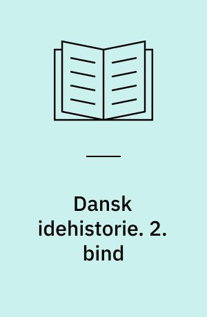 Dansk idehistorie. 2. bind
