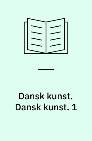 Dansk kunst. Dansk kunst. 1