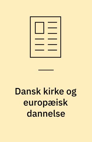 Dansk kirke og europæisk dannelse