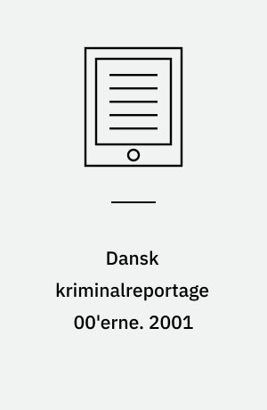 Dansk kriminalreportage 00'erne. 2001