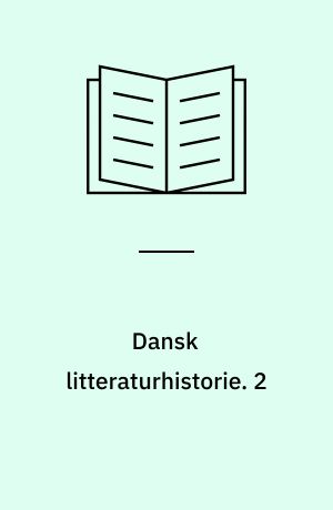 Dansk litteraturhistorie. 2 : Fra Oehlenschläger til Kierkegaard / af Gustav Albeck, Oluf Friis, Peter P. Rohde. - 1965. - 719 s.
