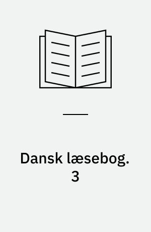 Dansk læsebog. 3