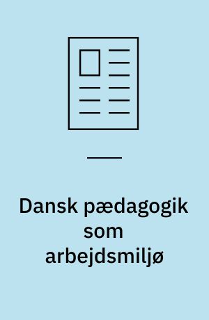 Dansk pædagogik som arbejdsmiljø