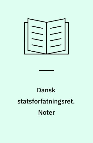 Dansk statsforfatningsret. Noter