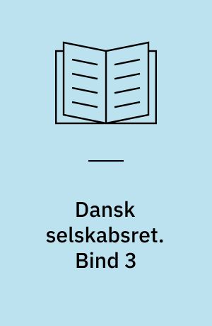 Dansk selskabsret. Bind 3 : Aktieselskaber