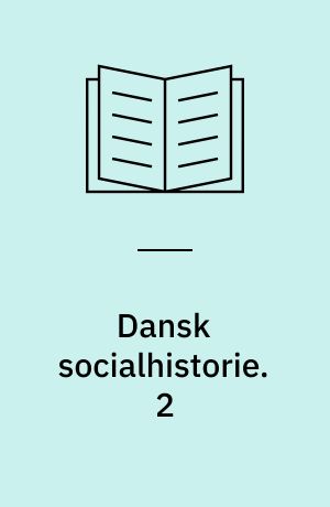 Dansk socialhistorie. 2 : 1940-83 : velfærdsstaten