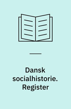 Dansk socialhistorie. Register