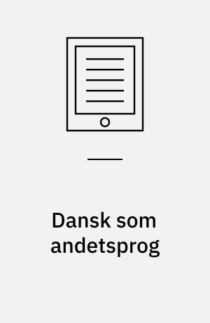 Dansk som andetsprog : gode eksempler fra fem frie grundskoler