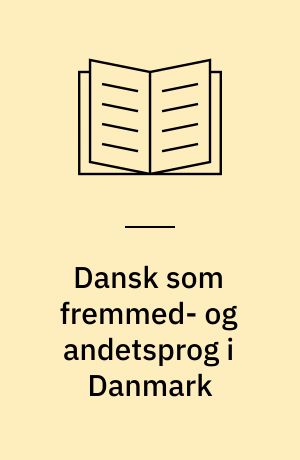 Dansk som fremmed- og andetsprog i Danmark : en oversigt 1980-89