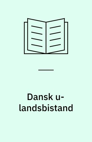 Dansk u-landsbistand : fra kolonier til cowboybukser