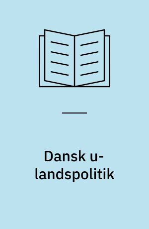 Dansk u-landspolitik : - en god forretning
