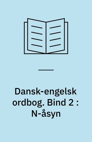 Dansk-engelsk ordbog. Bind 2 : N-åsyn
