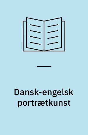 Dansk-engelsk portrætkunst
