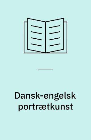 Dansk-engelsk portrætkunst
