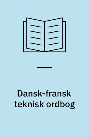 Dansk-fransk teknisk ordbog