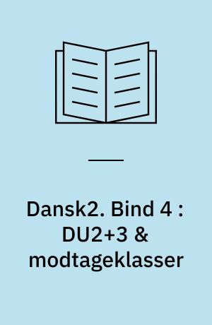 Dansk2 : kopimappe. Bind 4 : DU2+3 & modtageklasser
