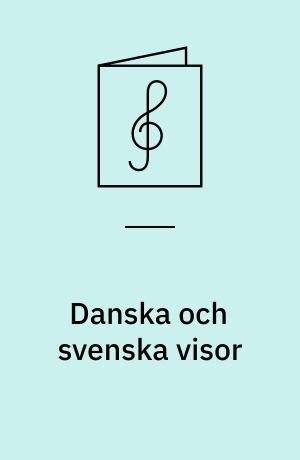 Danska och svenska visor : for 1 eller 2 guitarer
