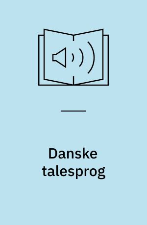 Danske talesprog : dialekter, regionalsprog, sociolekter