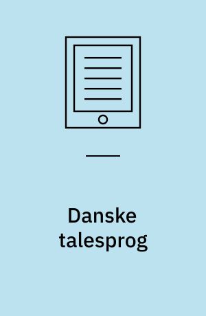 Danske talesprog : dialekter, regionalsprog, sociolekter