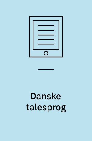 Danske talesprog : dialekter, regionalsprog, sociolekter
