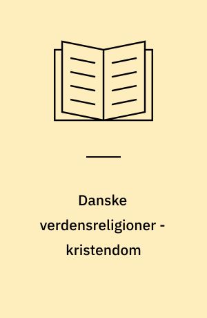 Danske verdensreligioner - kristendom