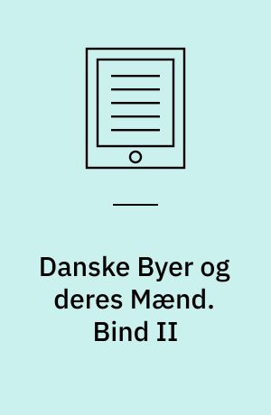 Danske Byer og deres Mænd. Bind II : Odense By