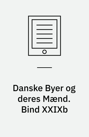 Danske Byer og deres Mænd. Bind XXIXb : Frederikssund.   Fotografisk optryk 1980 - Omslagstitel: En byhistorie Frederikssund ved århundredeskiftet