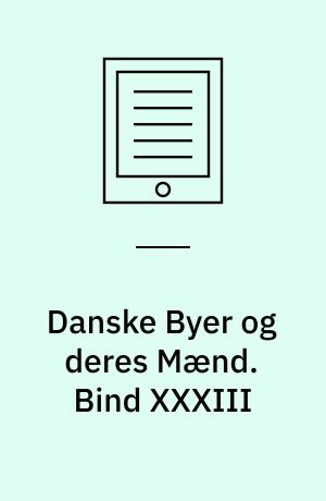 Danske Byer og deres Mænd. Bind XXXIII : Gjentofte kommune