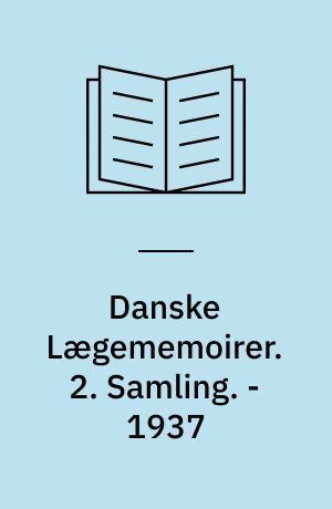 Danske Lægememoirer. 2. Samling. - 1937