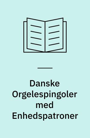 Danske Orgelespingoler med Enhedspatroner : 1850-1877 : to danske Opfindelser gjorte af N.J. Löbnitz 1848-1850