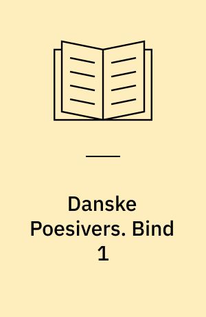 Danske Poesivers. Bind 1