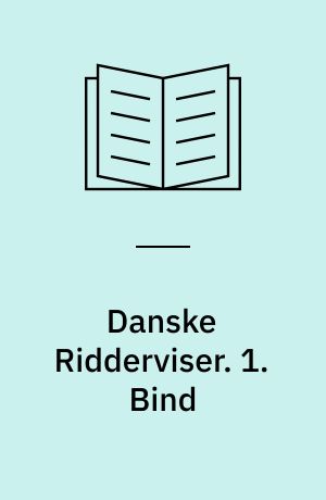 Danske Ridderviser. 1. Bind