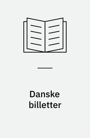 Danske billetter : lokale nødpengesedler fra Napoleonskrigenes tid 1807-16 : Danmark, Hertugdømmerne og Færøerne