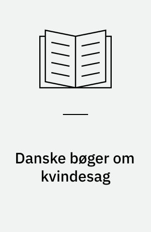 Danske bøger om kvindesag : bibliografi